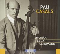 Casals,Pablo - Paul Casals Spielt Dvorak,Elgar,Schumann