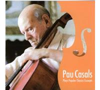Casals,Pablo - Plays Popular Classics Exerpts