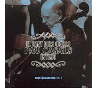 CASALS, PAU - EL CANT DELS OCCELLS..