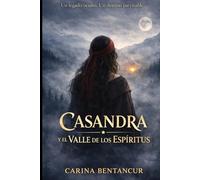 CASANDRA: Y EL VALLE DE LOS ESPIRITUS