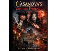Casanova’s Vampire Embrace