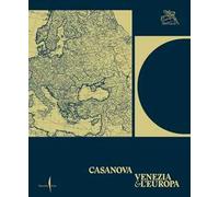 Casanova, Venezia e l’Europa