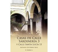 Casas de Calle Sardinería 3 y Calle Santa Lucía 15