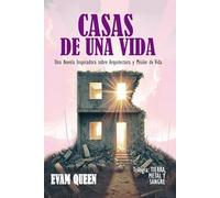 Casas de una Vida: Una Novela Inspiradora sobre Arquitectura y Misión de Vida: 1