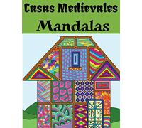 Casas Medievales Mandalas: Libro para colorear para adultos y adolescentes | Mandala | Antiestrés, relajación | Gran formato, 21,6x28 cm.