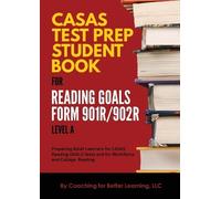 CASAS Test Prep Student Book for Reading Goals Forms 901R/902R Level (Tascabile)