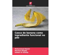 Casca de banana como ingrediente funcional no pão