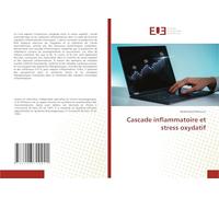 Cascade inflammatoire et stress oxydatif