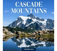 Cascade Mountains Calendar 2027: Mountain Landscapes and Alpine Scenes