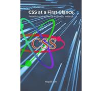 Cascading Style Sheets at a first glance: BOOK 1: Redefining to enhance front-end website