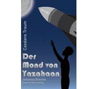 Casdans Traum: Der Mond von Yazahaan: 2