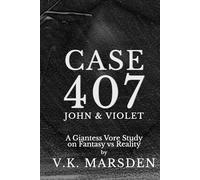 Case 407: A Giantess Vore Study on Fantasy vs Reality