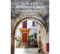 Case a 1 euro nei borghi d'Italia. Sambuca di Sicilia: un esempio di successo nel governo del territorio