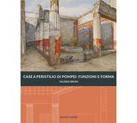Case a peristilio a Pompei: funzioni e forma - [Quasar]