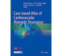 Case-Based Atlas of Cardiovascular Magnetic Resonance