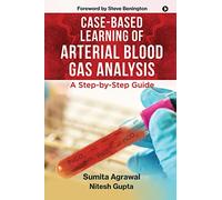 Case-Based Learning of Arterial Blood Gas Analysis: A Step-by-Step Guide