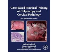 Case-Based Practical Training of Colposcopy and Cervical Pathology: With Diagrams and Images