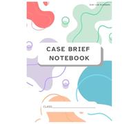 Case Brief Notebook: A Comprehensive Notebook for Briefing Cases in Law School