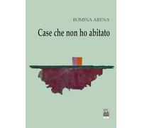 Case che non ho abitato