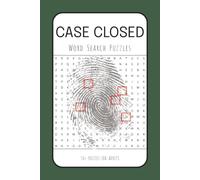 Case Closed Word Search Puzzle Book: Word Searches with Easy to Read Print about True Crime, Murder Mystery, Investigations and More - 6x9 inches, 120 ... for Vacations Holidays and Free Times