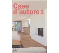 Case d'autore 2. Interni italiani 1995-2002. Ediz. illustrata