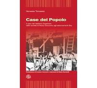 Case del popolo. Il caso del Valdarno superiore. Dalle società di Mutuo Soccorso agli abbonamenti sky
