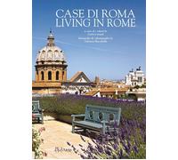 Case di Roma-Living in Rome - Carla Cerutti e Adriano Bacchella -