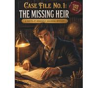 CASE FILE No. 1: The Missing Heir: A Solve-It-Yourself Coloring Mystery