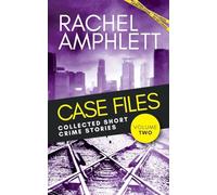 Case Files: Collected Short Crime Stories Volume 2