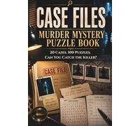 Case Files Murder Mystery Puzzle Book: 20 Interactive Crime Investigations with Cryptograms, Word Searches & Logic Grids for Adults
