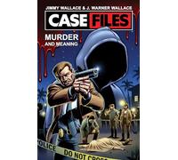 Case Files Vol. I: Murder and Meaning