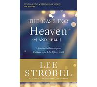 Lee Strobel The Case for Heaven (and Hell) Bible Study Guide plus St (Tascabile)