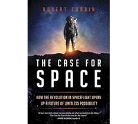 Robert Zubrin The Case for Space (Tascabile)