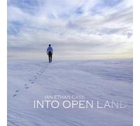 Case, Ian Ethan - Into Open Land