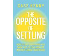 Case Kenny The Opposite of Settling (Copertina rigida)