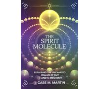 Case M Martin The Spirit Molecule (Tascabile)