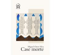 CASE MORTE - OTERO SILVA MIGUEL, COLOTTI G. (Curatore) - Argolibri