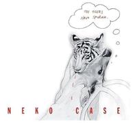 CASE, NEKO - TIGERS HAVE SPOKEN
