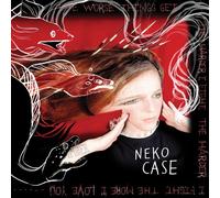 Case, Neko - Worse Things Get The Harder I Fight