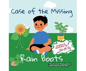 Case Of The Missing Rain Boots: A sweet, playful mystery picture book that nurtures logical thinking, teamwork, and the joy of solving problems
