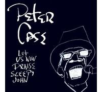 Case, Peter - Let Us Now Praise Sleepy John
