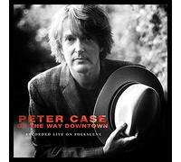 Case, Peter - On The Way Downtown: Recorded Live On Folkscene