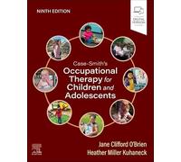 Case-smith''s Occupational Therapy for Children and Adolescents