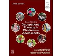 Case-smith''s Occupational Therapy for Children and Adolescents