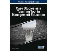 Case Studies as a Teaching Tool in Management Education (Copertina rigida)