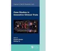 Case Studies in Innovative Clinical Trials