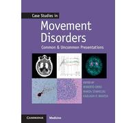 Case Studies in Movement Disorders: Common and Uncommon Presentations
