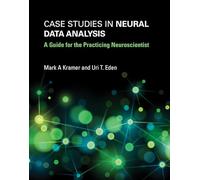 Case Studies in Neural Data Analysis: A Guide for the Practicing Neuroscientist