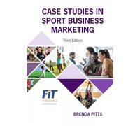 Case Studies in Sport Business Marketing