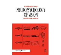 Case Studies in the Neuropsychology of Vision